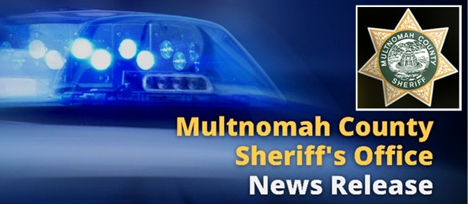 Multnomah Co. Sheriffs Office News Release